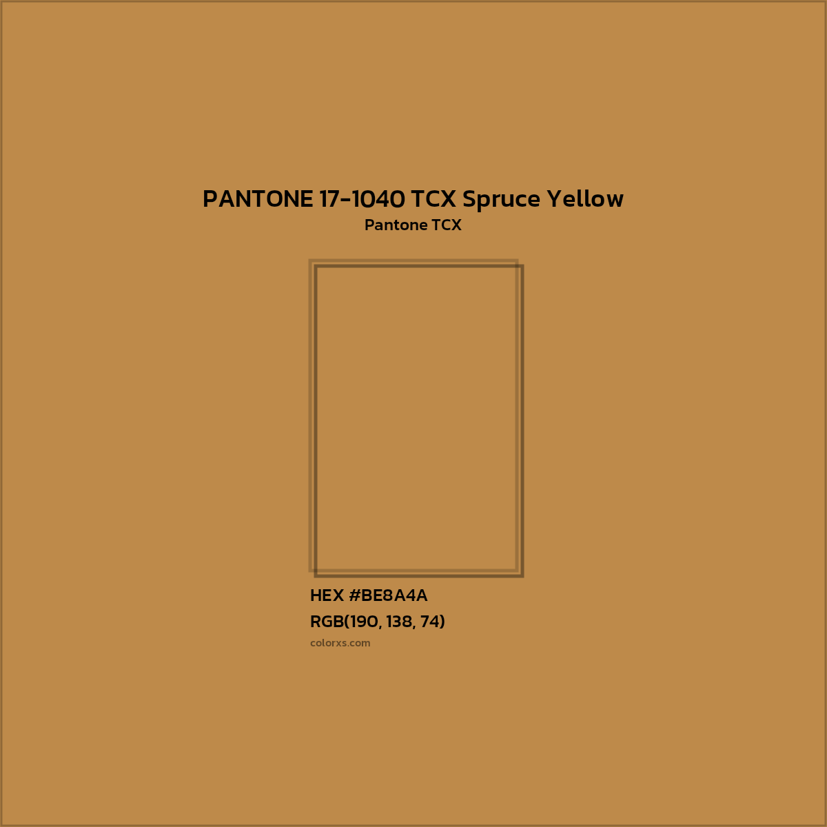 HEX #BE8A4A PANTONE 17-1040 TCX Spruce Yellow CMS Pantone TCX - Color Code