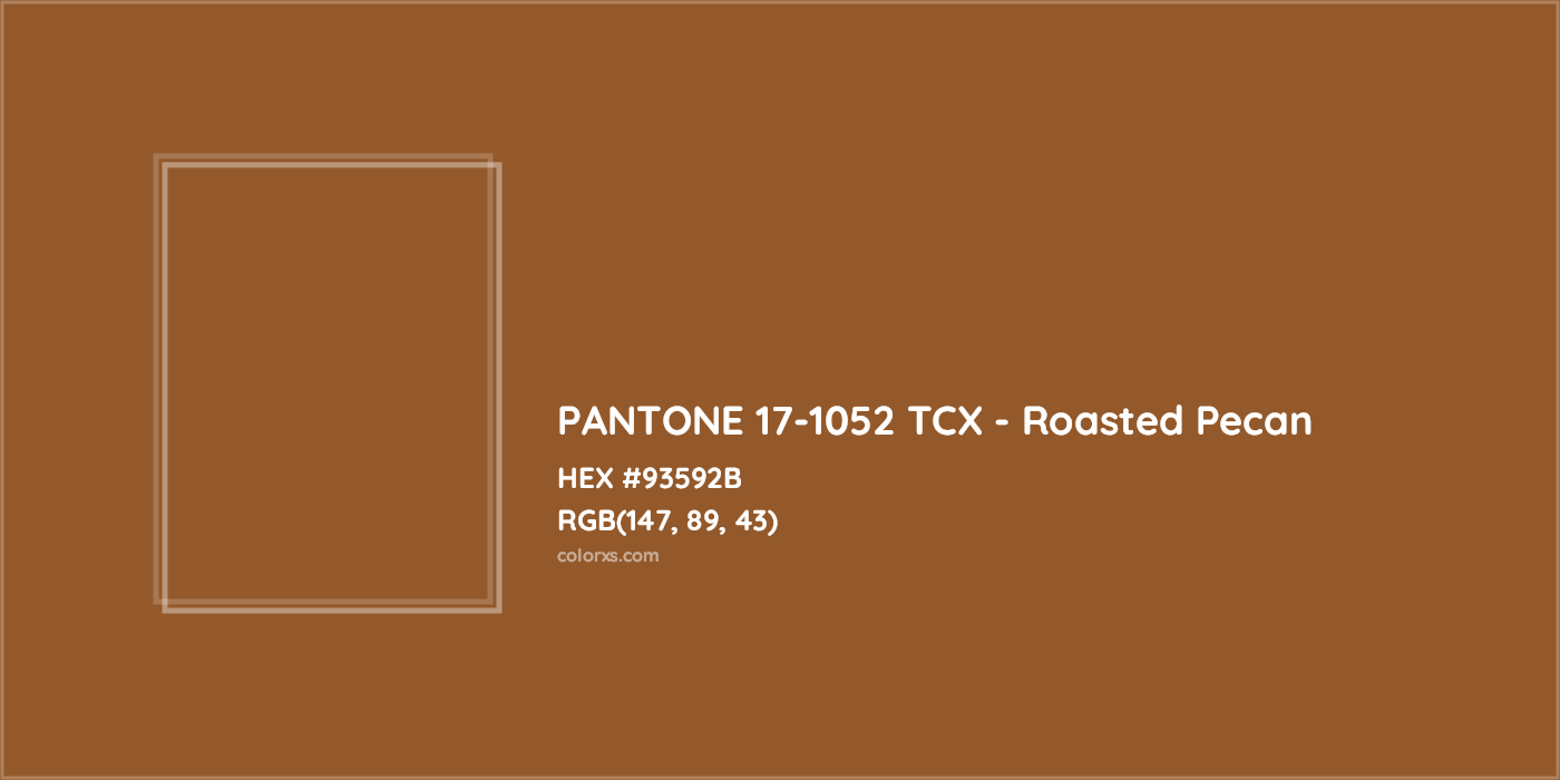 HEX #93592B PANTONE 17-1052 TCX - Roasted Pecan CMS Pantone TCX - Color Code