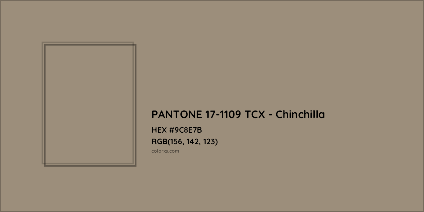 HEX #9C8E7B PANTONE 17-1109 TCX - Chinchilla CMS Pantone TCX - Color Code