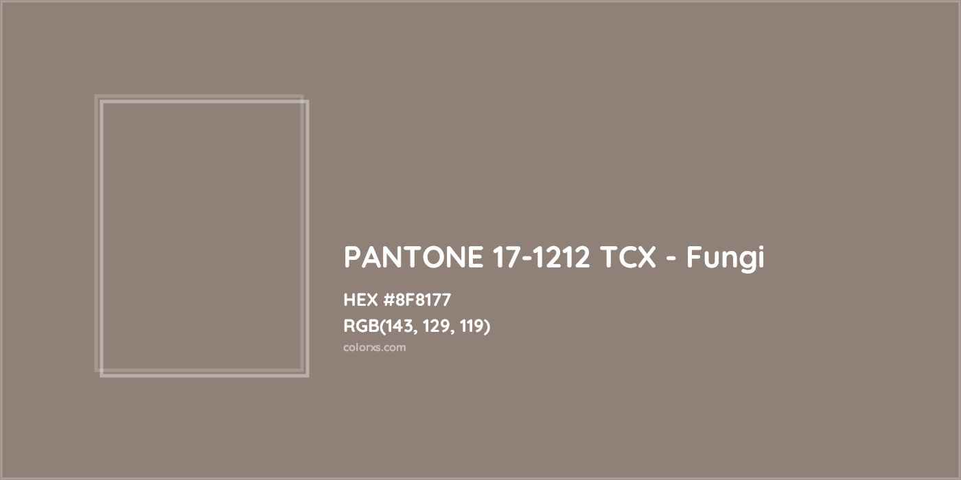 HEX #8F8177 PANTONE 17-1212 TCX - Fungi CMS Pantone TCX - Color Code