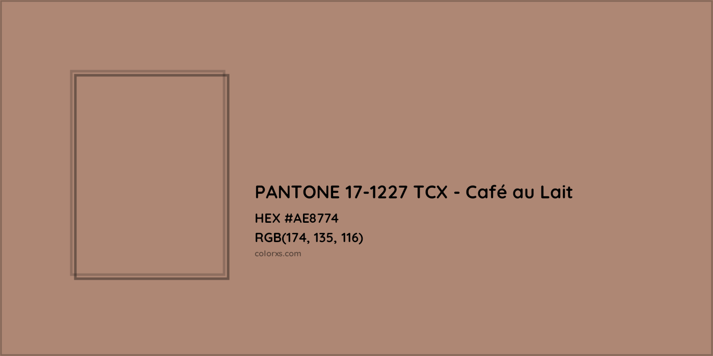 HEX #AE8774 PANTONE 17-1227 TCX - Café au Lait CMS Pantone TCX - Color Code