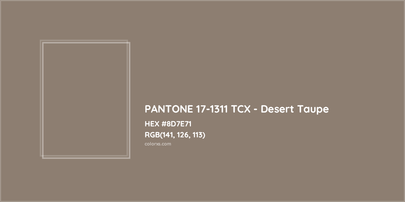 HEX #8D7E71 PANTONE 17-1311 TCX - Desert Taupe CMS Pantone TCX - Color Code