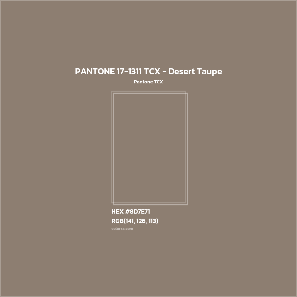 HEX #8D7E71 PANTONE 17-1311 TCX - Desert Taupe CMS Pantone TCX - Color Code