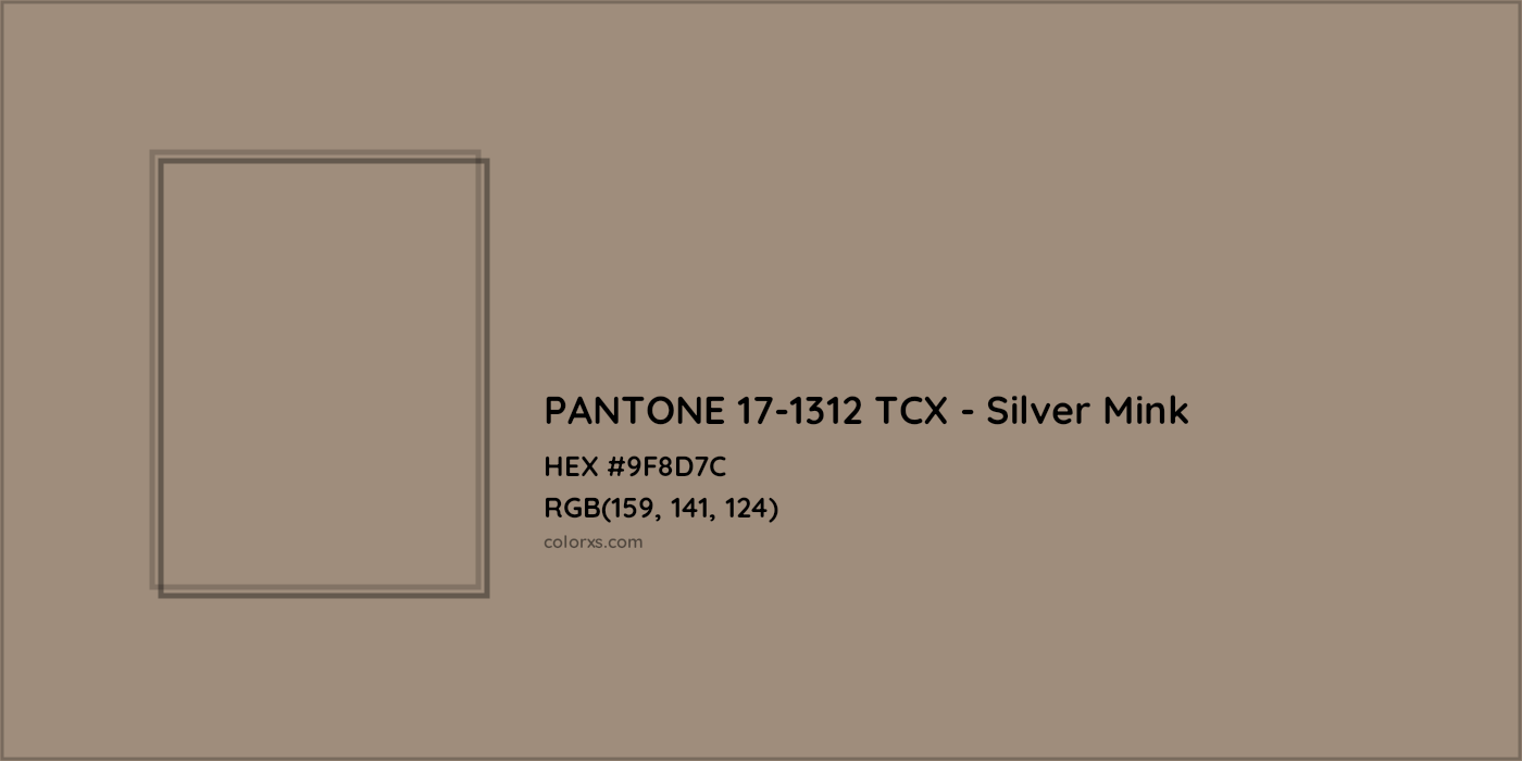 HEX #9F8D7C PANTONE 17-1312 TCX - Silver Mink CMS Pantone TCX - Color Code