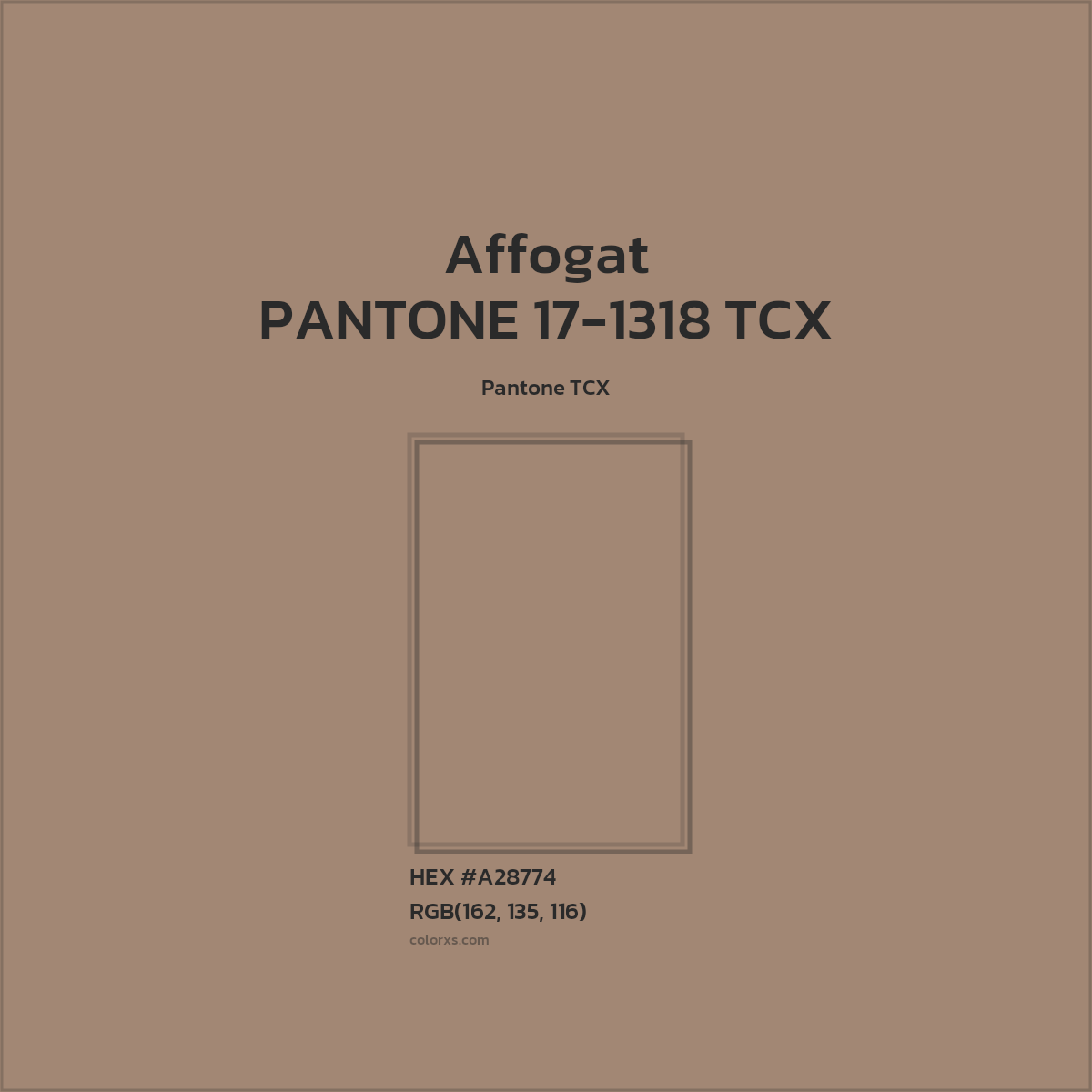 HEX #A28774 PANTONE 17-1318 TCX - Affogat CMS Pantone TCX - Color Code