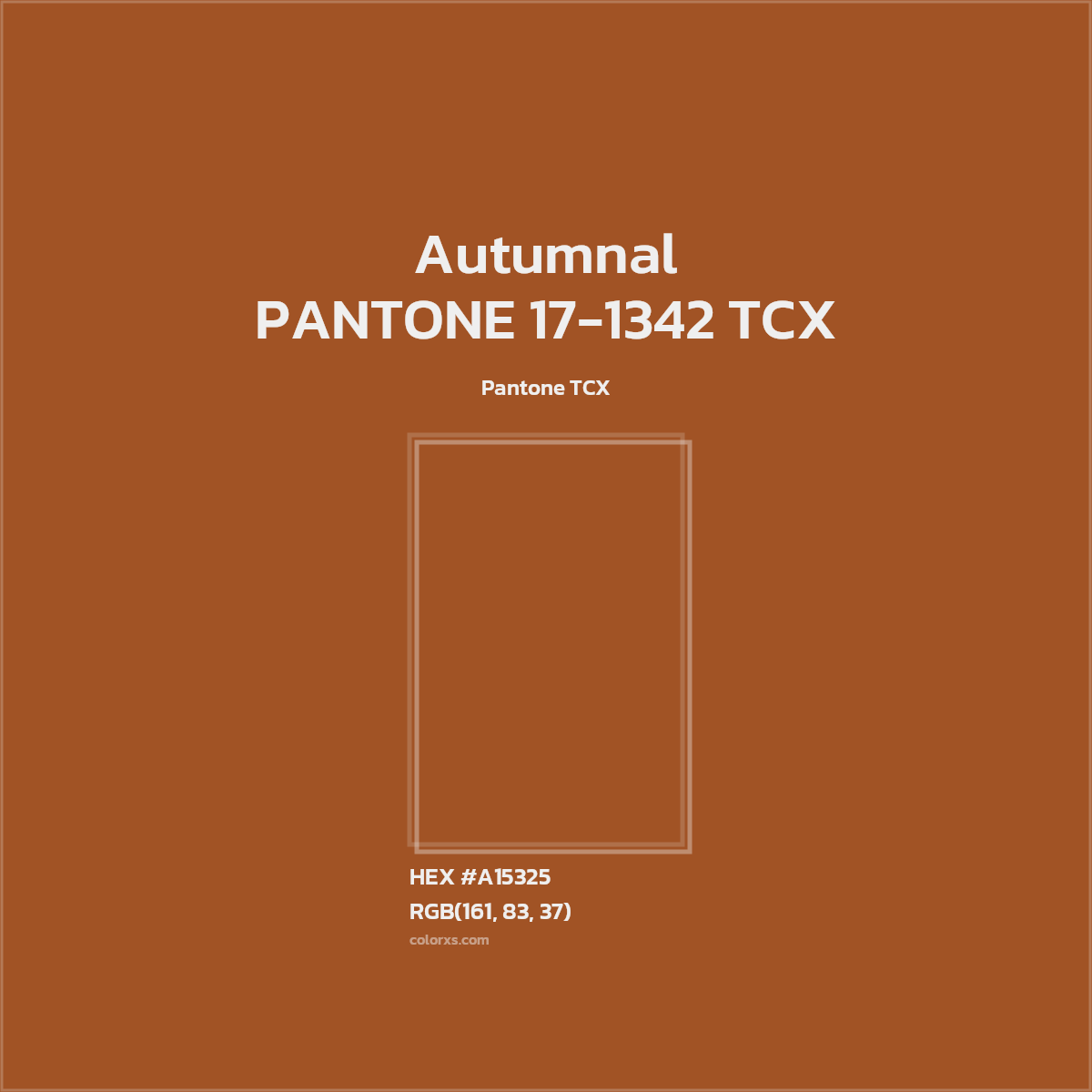 HEX #A15325 PANTONE 17-1342 TCX - Autumnal CMS Pantone TCX - Color Code