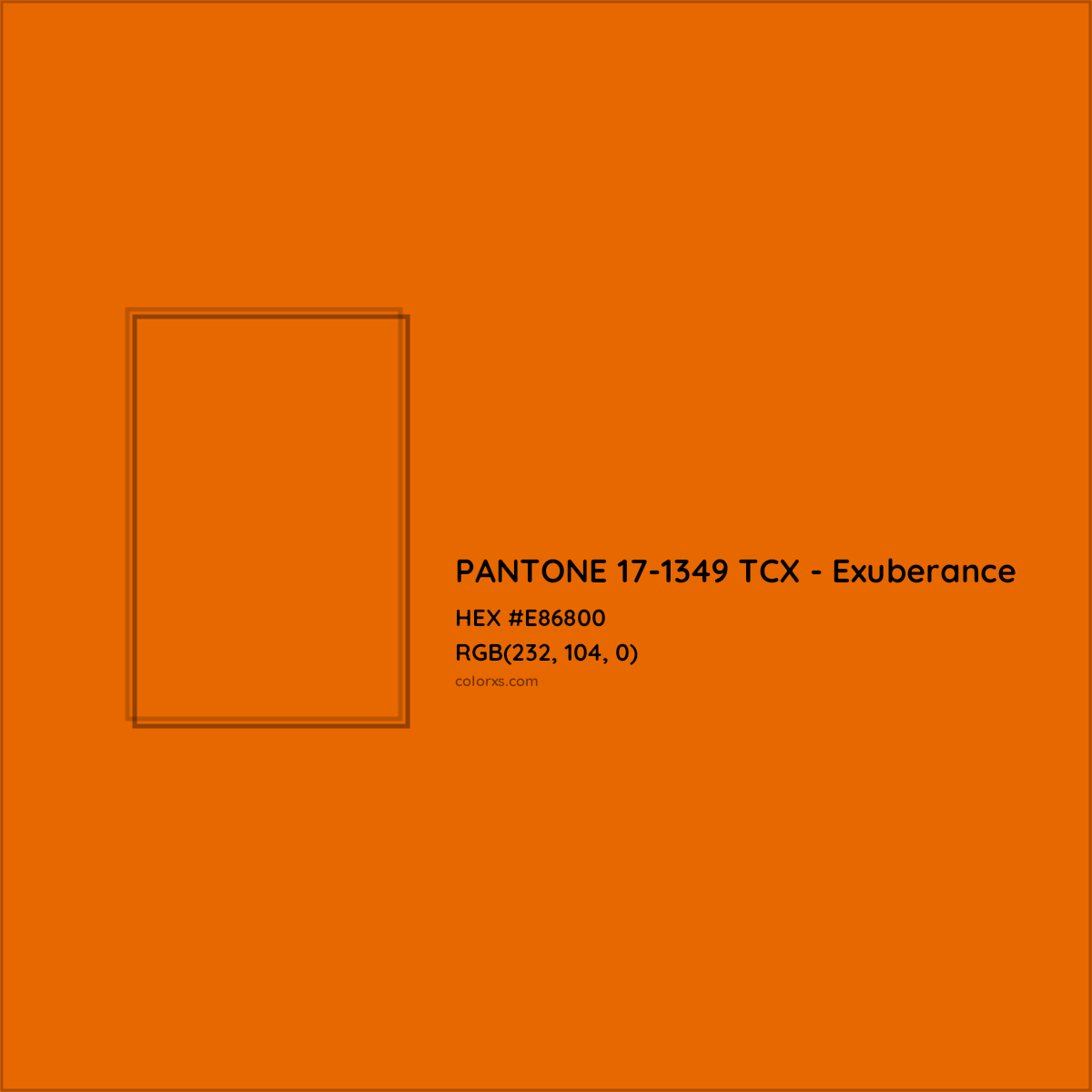HEX #E86800 PANTONE 17-1349 TCX - Exuberance CMS Pantone TCX - Color Code