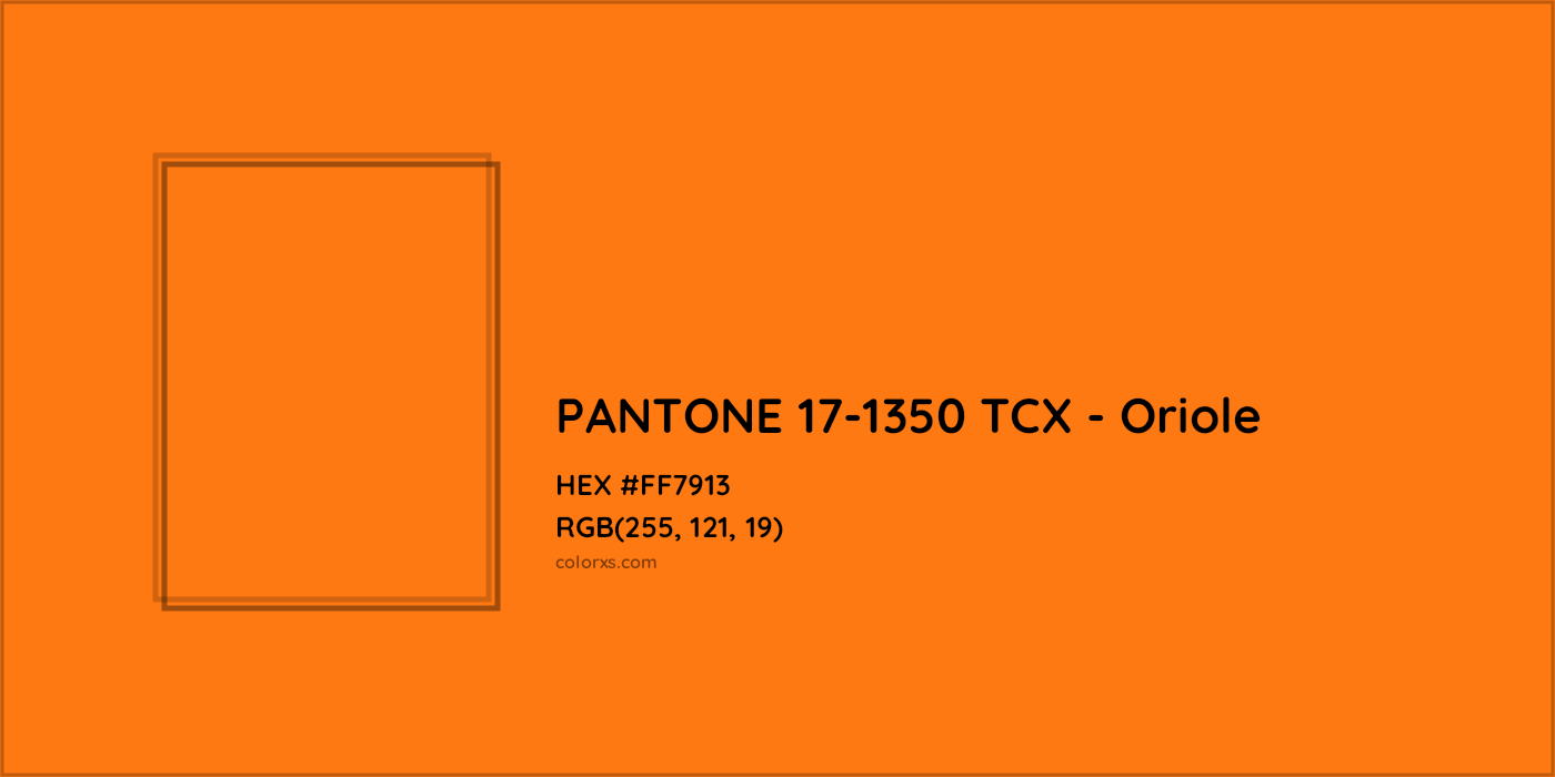 HEX #FF7913 PANTONE 17-1350 TCX - Oriole CMS Pantone TCX - Color Code