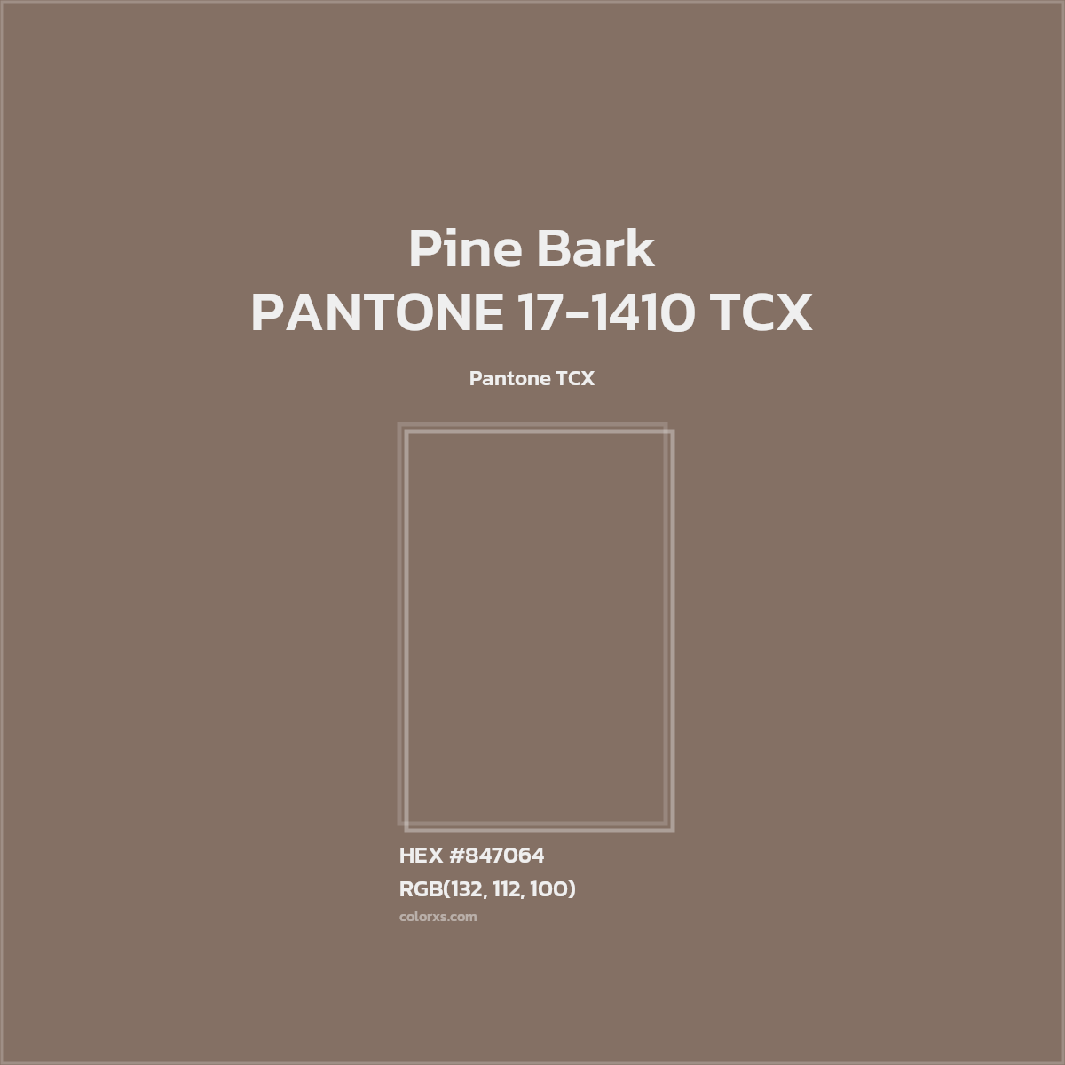 HEX #847064 PANTONE 17-1410 TCX - Pine Bark CMS Pantone TCX - Color Code