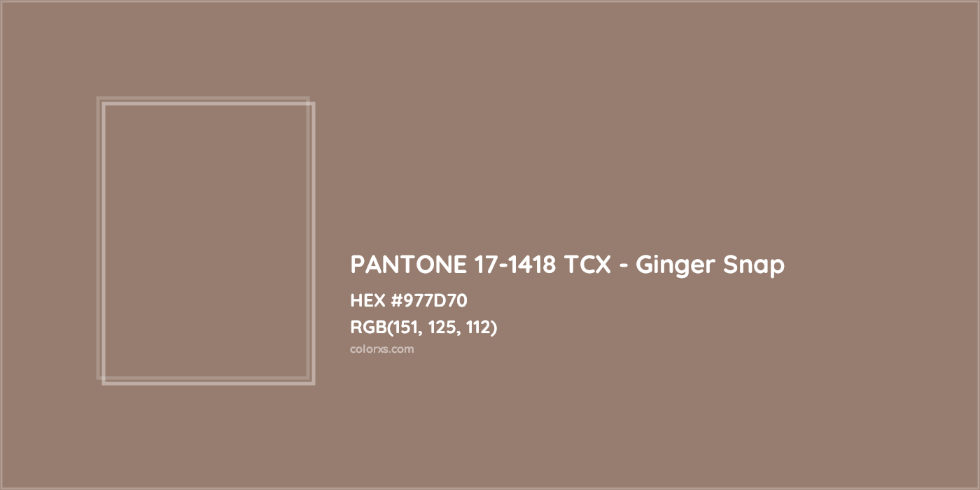 HEX #977D70 PANTONE 17-1418 TCX - Ginger Snap CMS Pantone TCX - Color Code