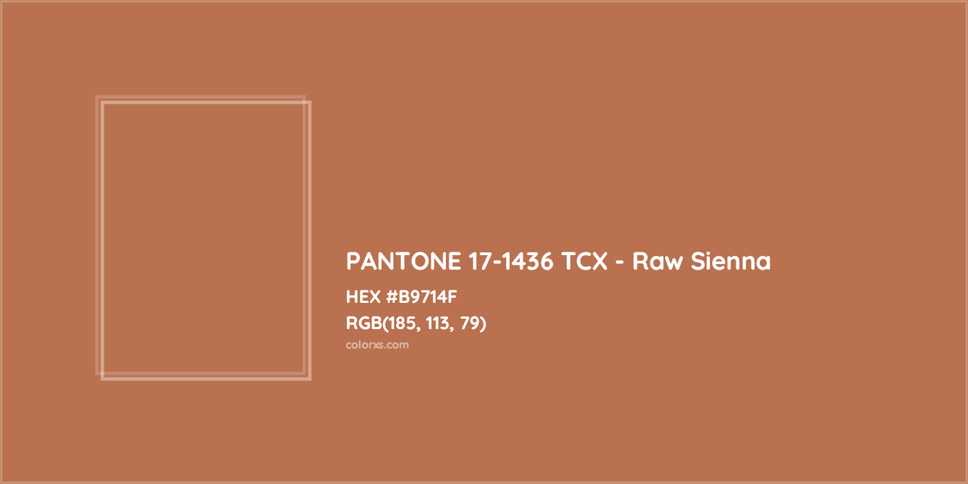 HEX #B9714F PANTONE 17-1436 TCX - Raw Sienna CMS Pantone TCX - Color Code