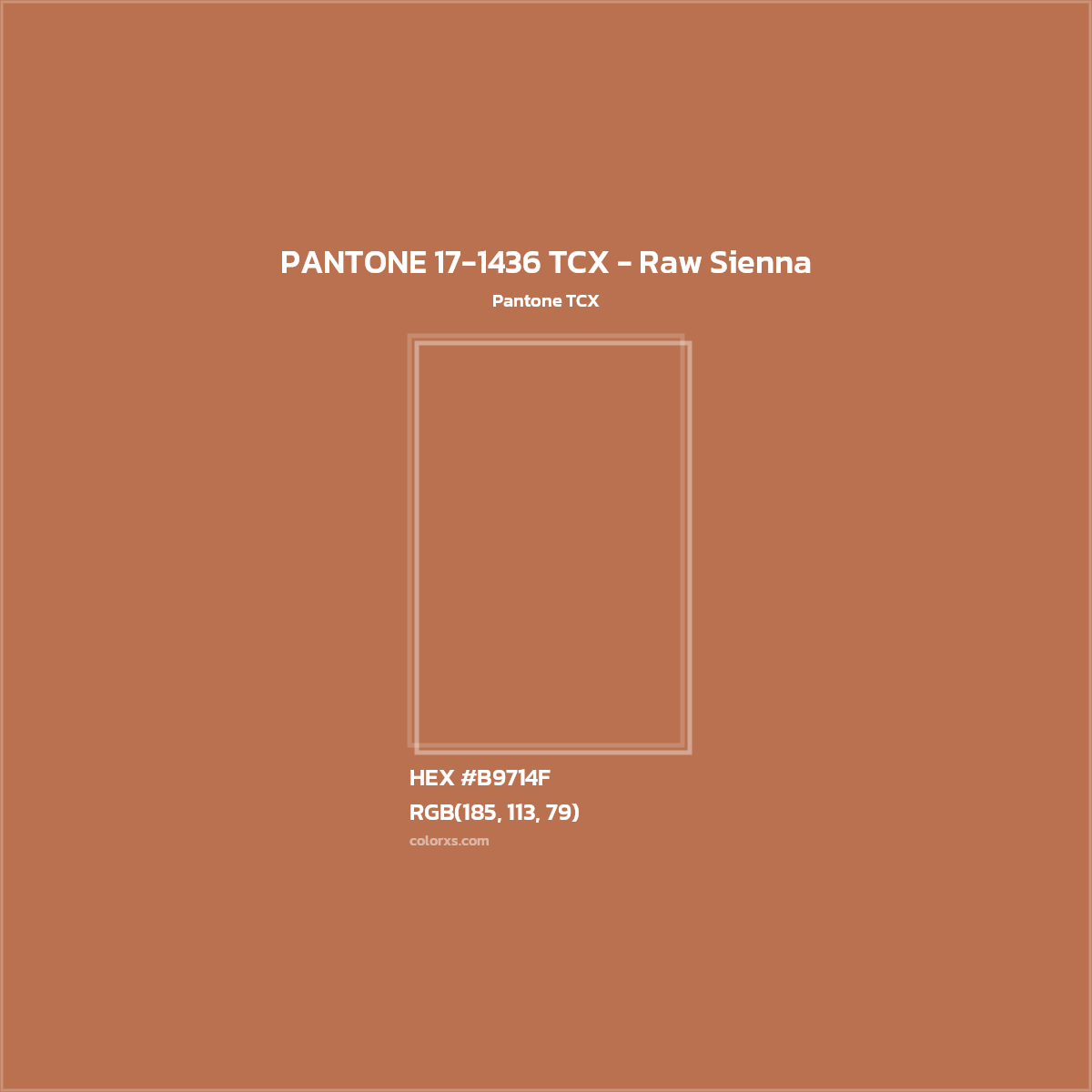 HEX #B9714F PANTONE 17-1436 TCX - Raw Sienna CMS Pantone TCX - Color Code