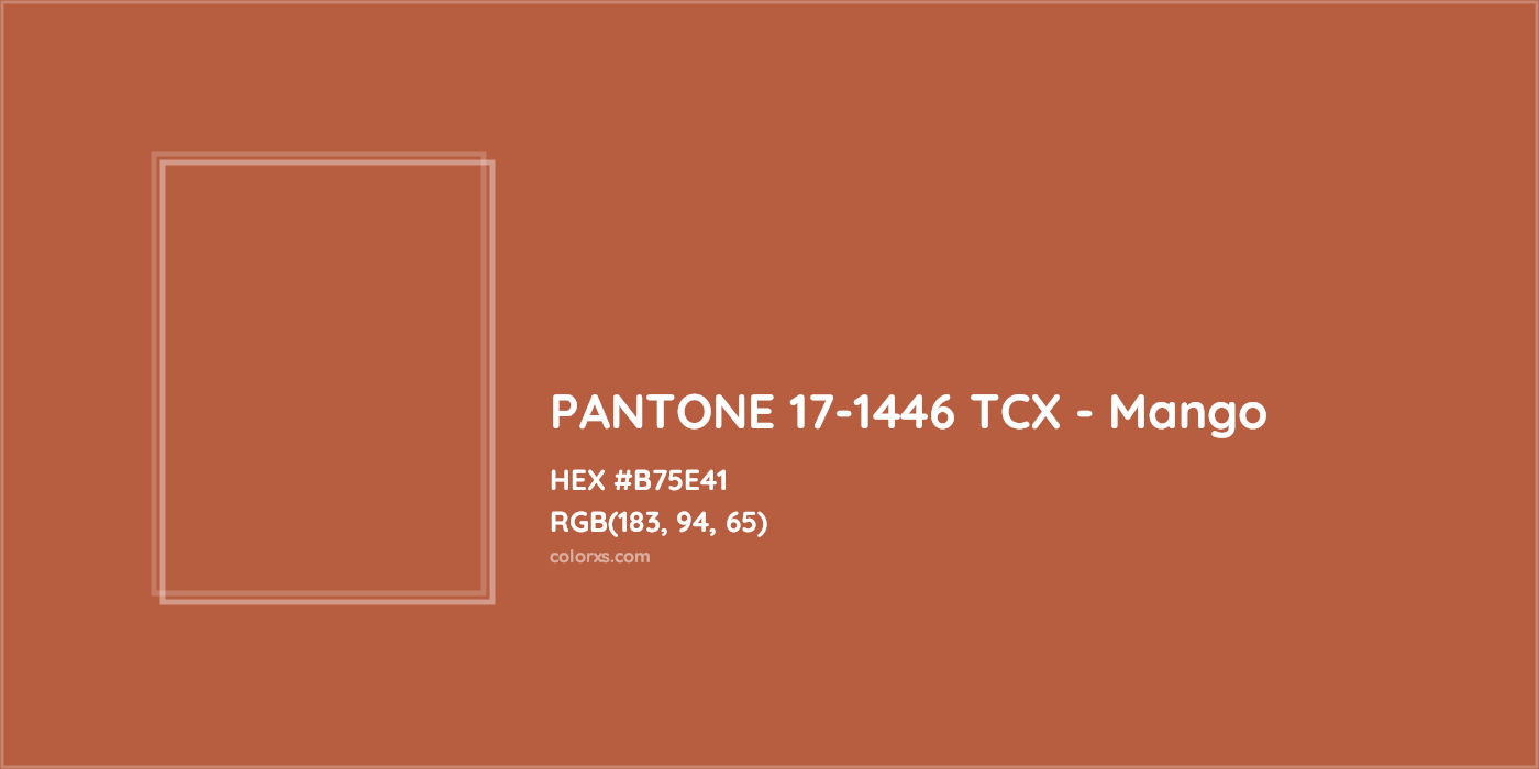 HEX #B75E41 PANTONE 17-1446 TCX - Mango CMS Pantone TCX - Color Code