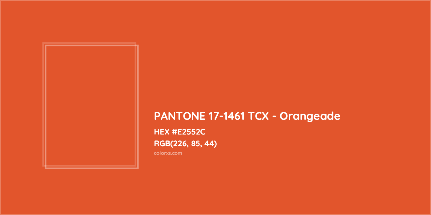 HEX #E2552C PANTONE 17-1461 TCX - Orangeade CMS Pantone TCX - Color Code
