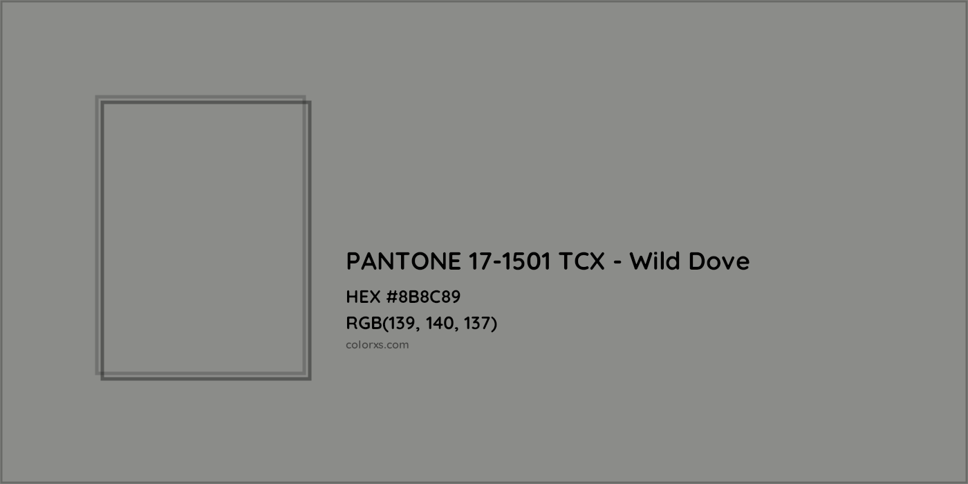 HEX #8B8C89 PANTONE 17-1501 TCX - Wild Dove CMS Pantone TCX - Color Code