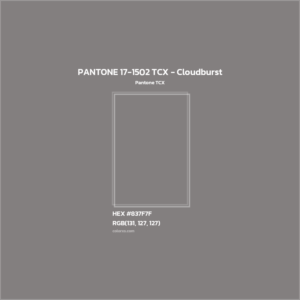 HEX #837F7F PANTONE 17-1502 TCX - Cloudburst CMS Pantone TCX - Color Code