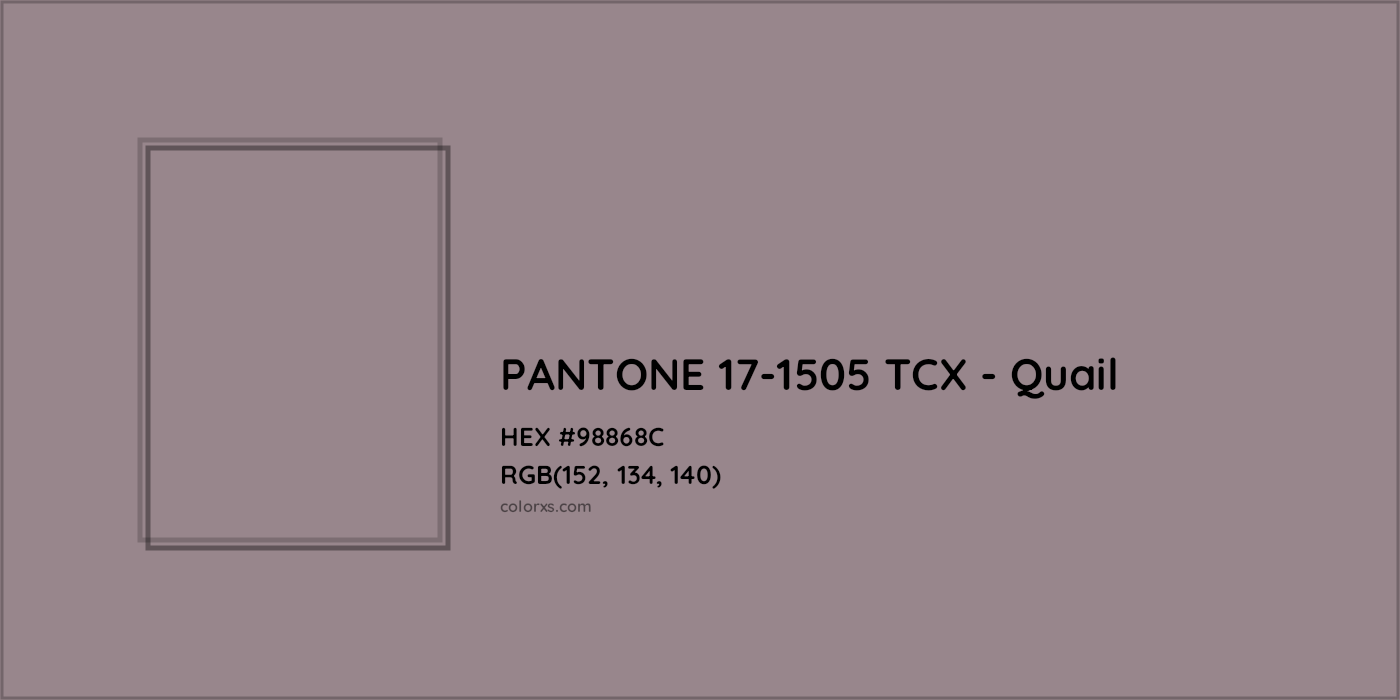 HEX #98868C PANTONE 17-1505 TCX - Quail CMS Pantone TCX - Color Code