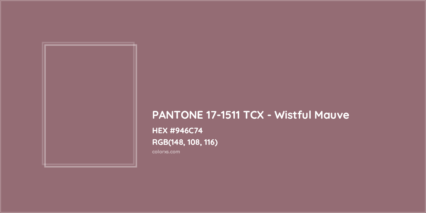 HEX #946C74 PANTONE 17-1511 TCX - Wistful Mauve CMS Pantone TCX - Color Code