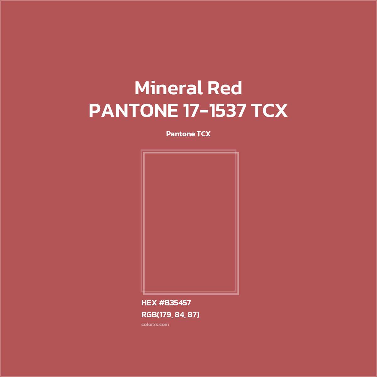 HEX #B35457 PANTONE 17-1537 TCX - Mineral Red CMS Pantone TCX - Color Code
