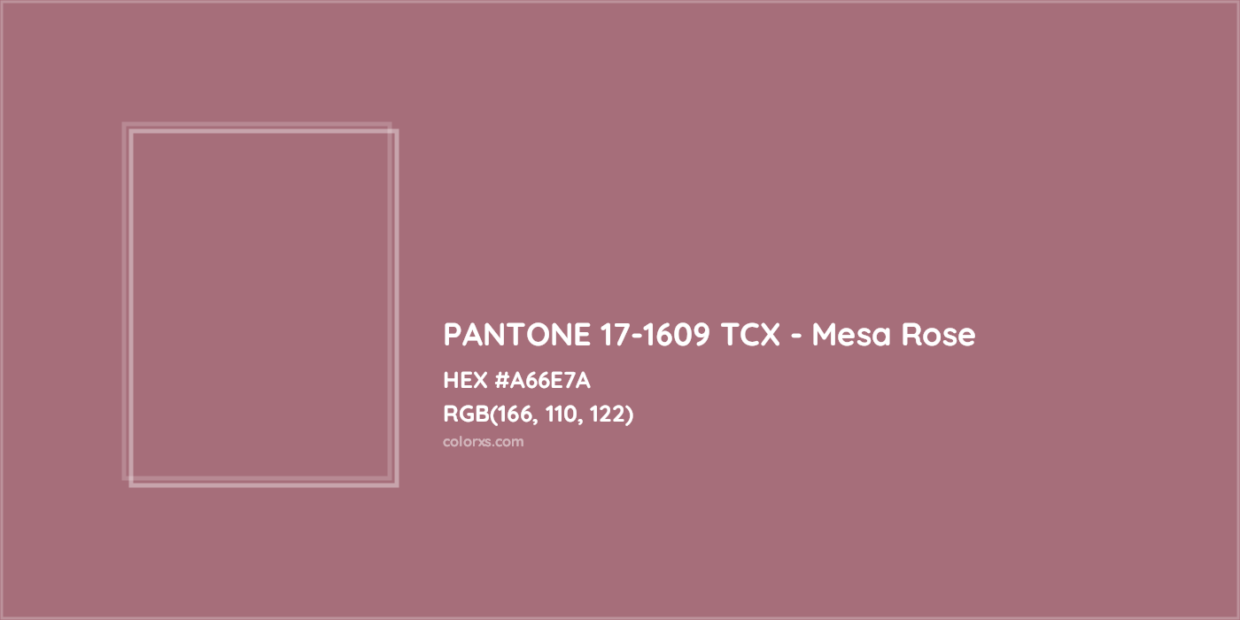 HEX #A66E7A PANTONE 17-1609 TCX - Mesa Rose CMS Pantone TCX - Color Code