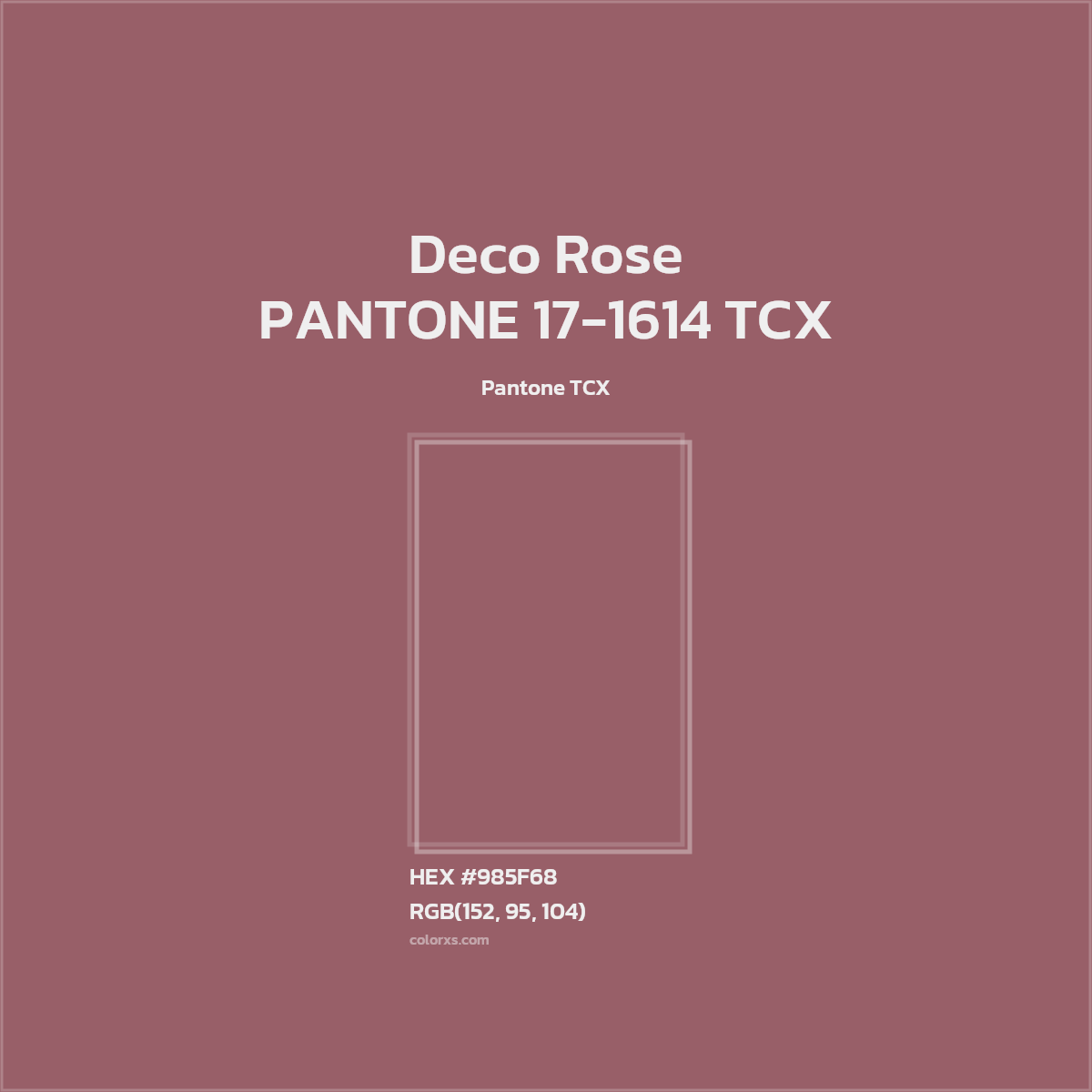 HEX #985F68 PANTONE 17-1614 TCX - Deco Rose CMS Pantone TCX - Color Code