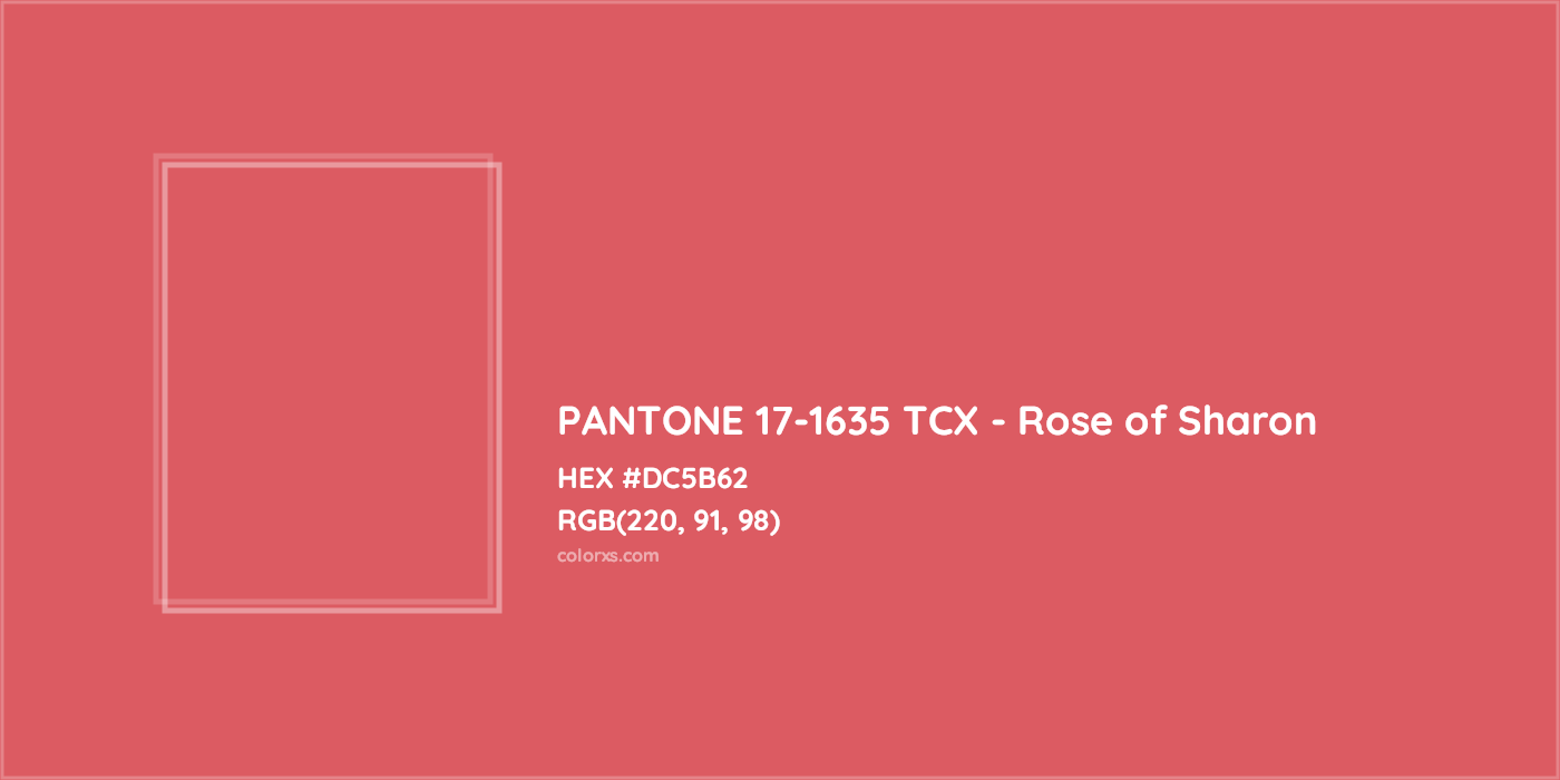 HEX #DC5B62 PANTONE 17-1635 TCX - Rose of Sharon CMS Pantone TCX - Color Code