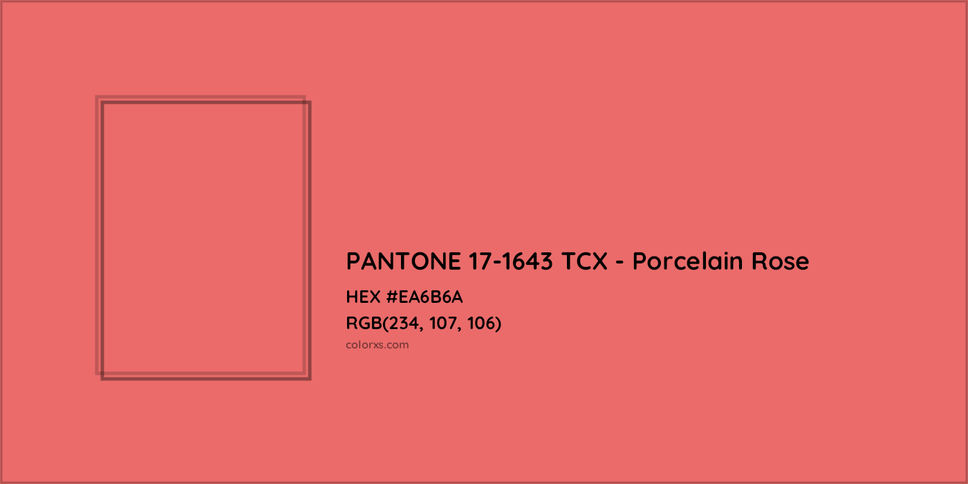 HEX #EA6B6A PANTONE 17-1643 TCX - Porcelain Rose CMS Pantone TCX - Color Code