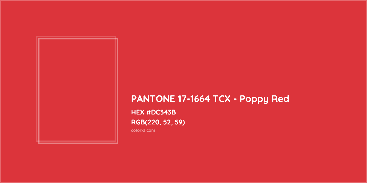 HEX #DC343B PANTONE 17-1664 TCX - Poppy Red CMS Pantone TCX - Color Code