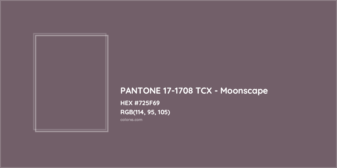 HEX #725F69 PANTONE 17-1708 TCX - Moonscape CMS Pantone TCX - Color Code