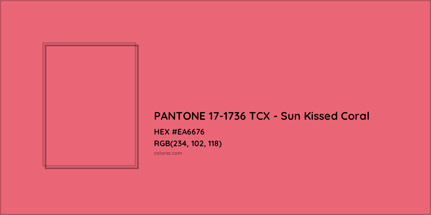 HEX #EA6676 PANTONE 17-1736 TCX - Sun Kissed Coral CMS Pantone TCX - Color Code