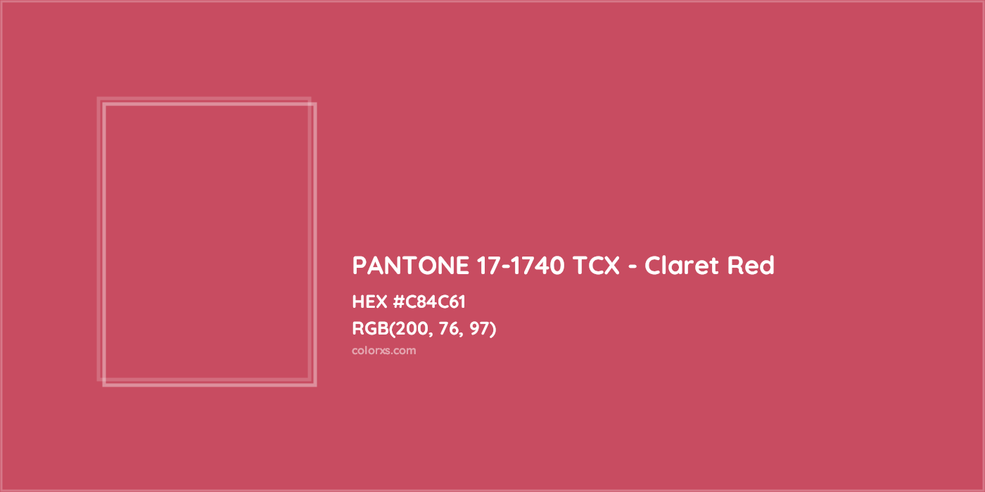 HEX #C84C61 PANTONE 17-1740 TCX - Claret Red CMS Pantone TCX - Color Code