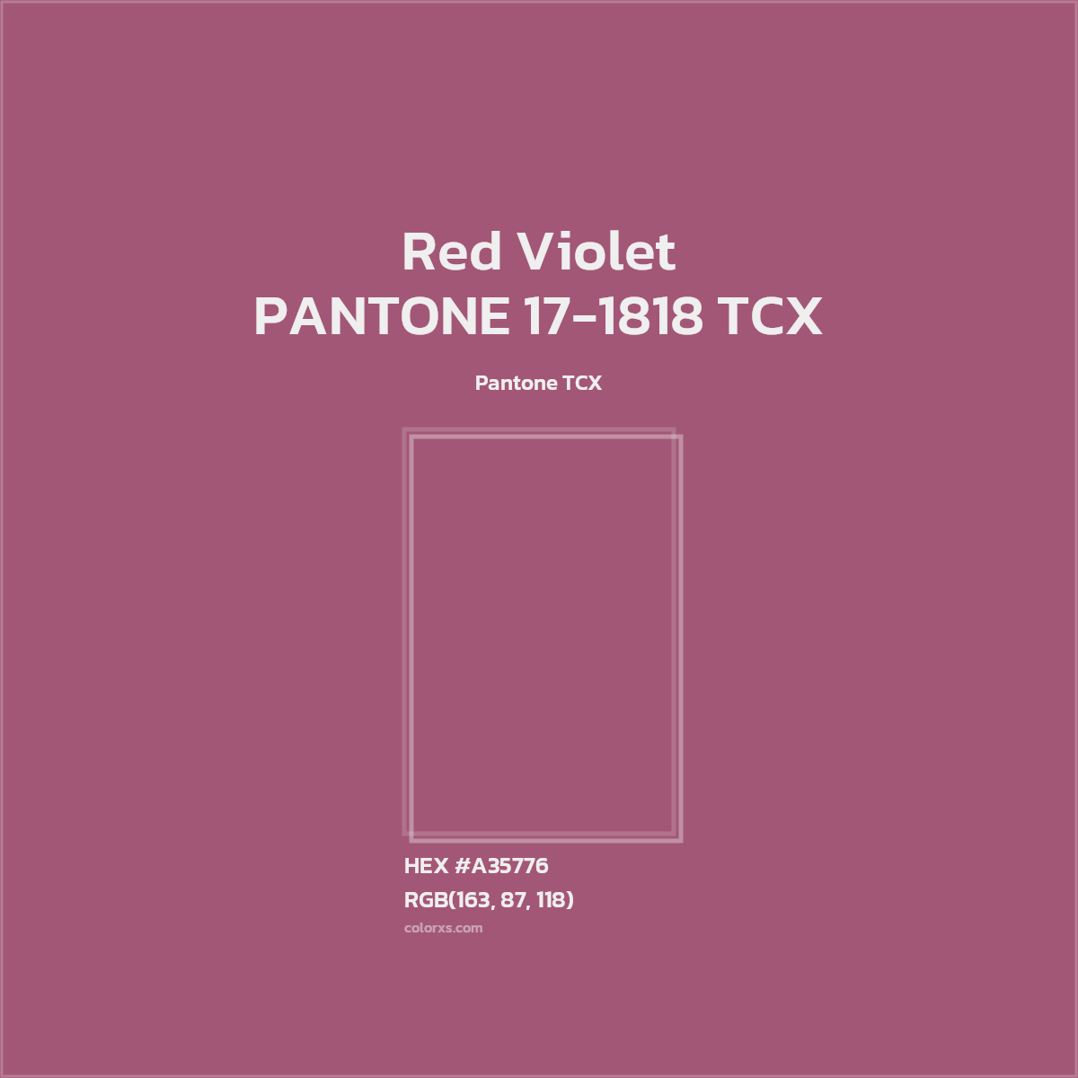 HEX #A35776 PANTONE 17-1818 TCX - Red Violet CMS Pantone TCX - Color Code