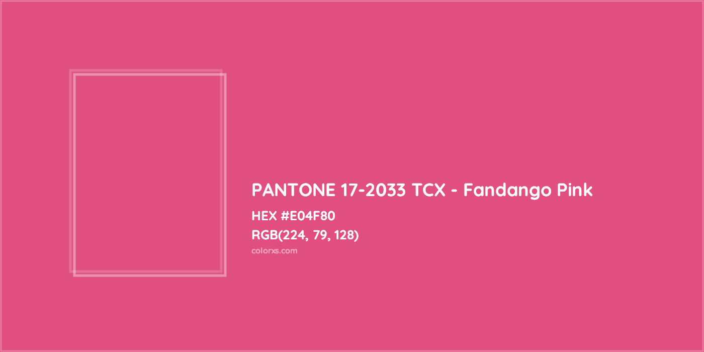 HEX #E04F80 PANTONE 17-2033 TCX - Fandango Pink CMS Pantone TCX - Color Code