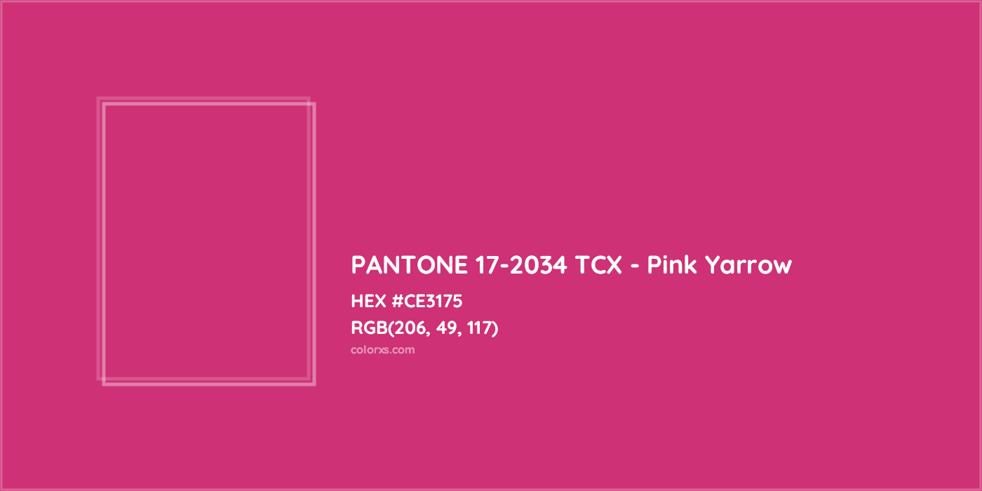HEX #CE3175 PANTONE 17-2034 TCX - Pink Yarrow CMS Pantone TCX - Color Code