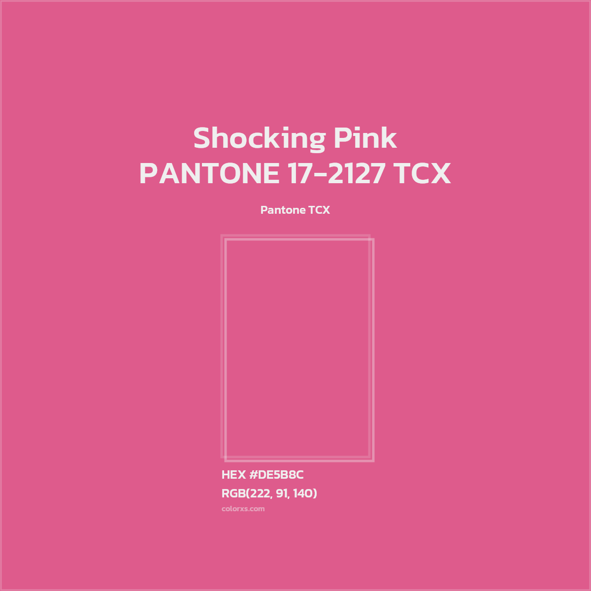 HEX #DE5B8C PANTONE 17-2127 TCX - Shocking Pink CMS Pantone TCX - Color Code