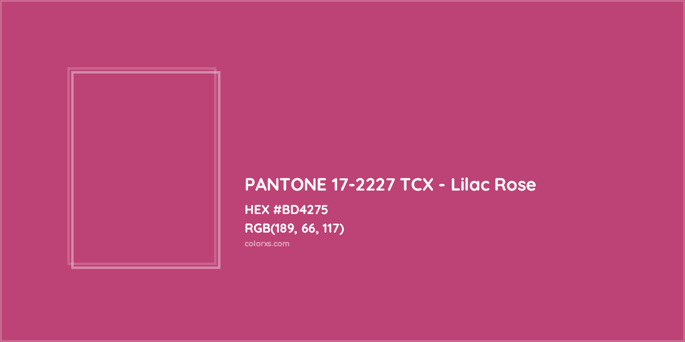 HEX #BD4275 PANTONE 17-2227 TCX - Lilac Rose CMS Pantone TCX - Color Code