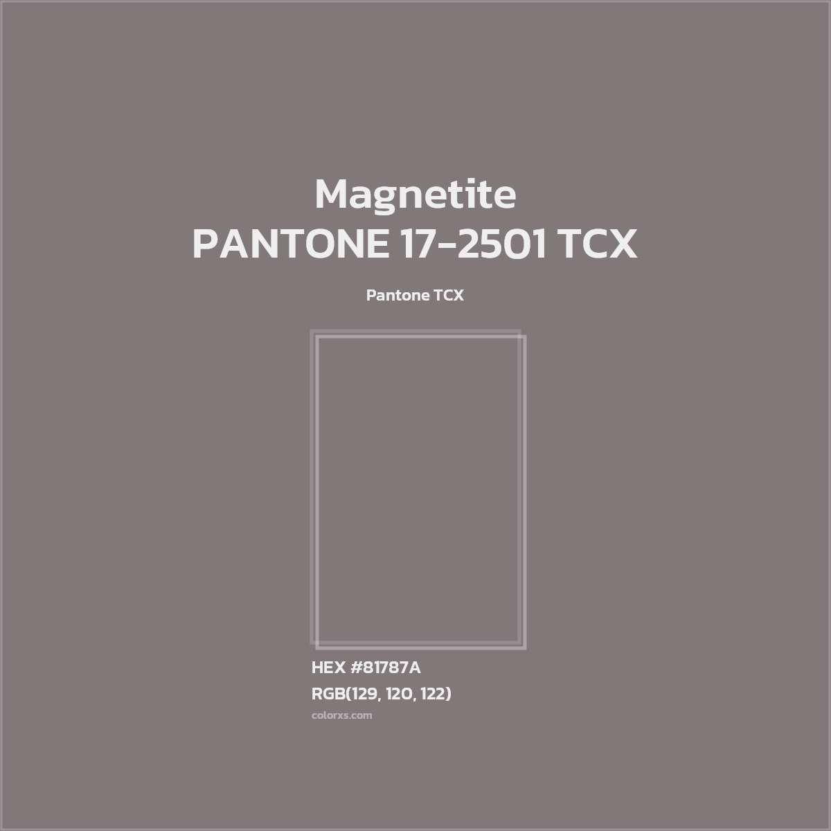 HEX #81787A PANTONE 17-2501 TCX - Magnetite CMS Pantone TCX - Color Code