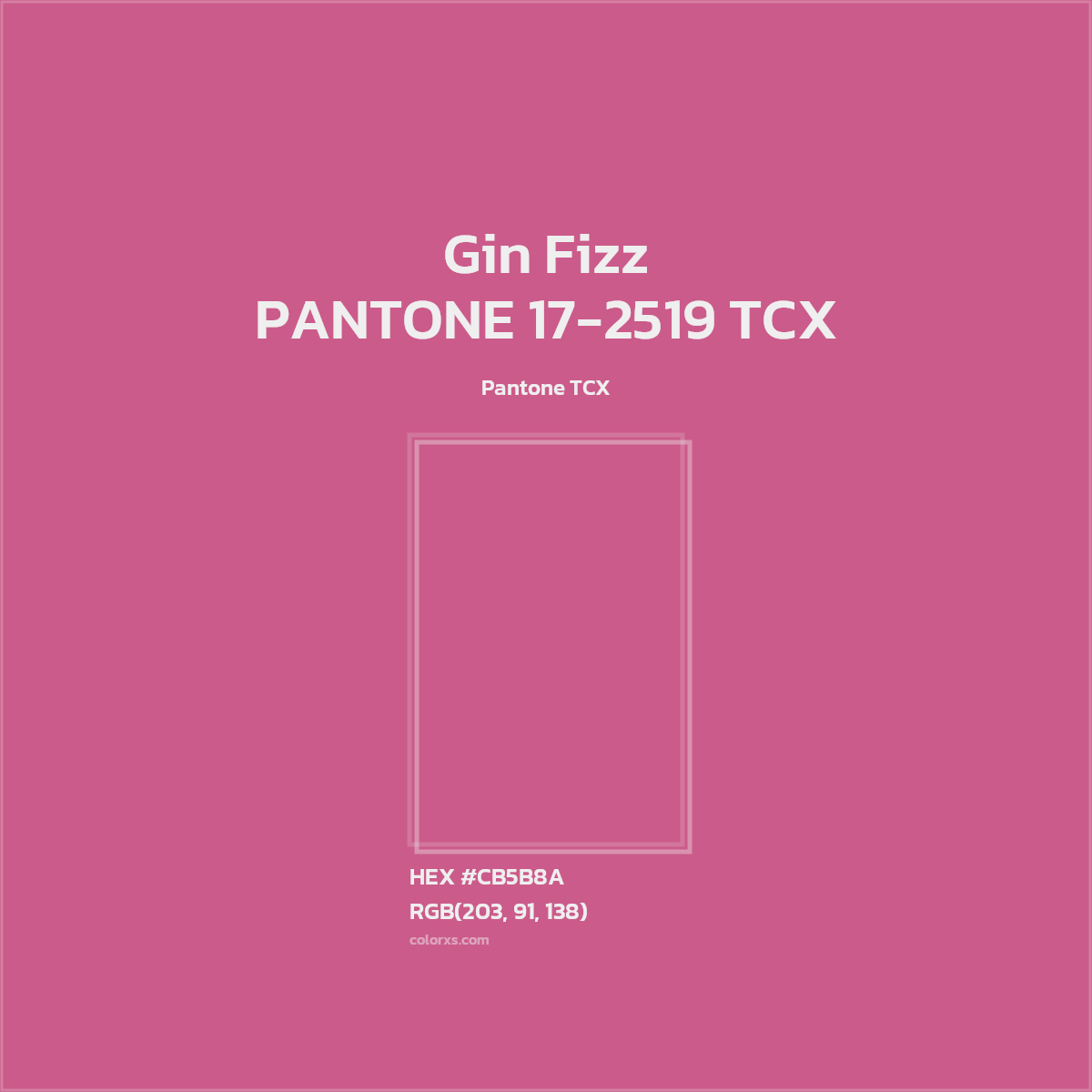 HEX #CB5B8A PANTONE 17-2519 TCX - Gin Fizz CMS Pantone TCX - Color Code