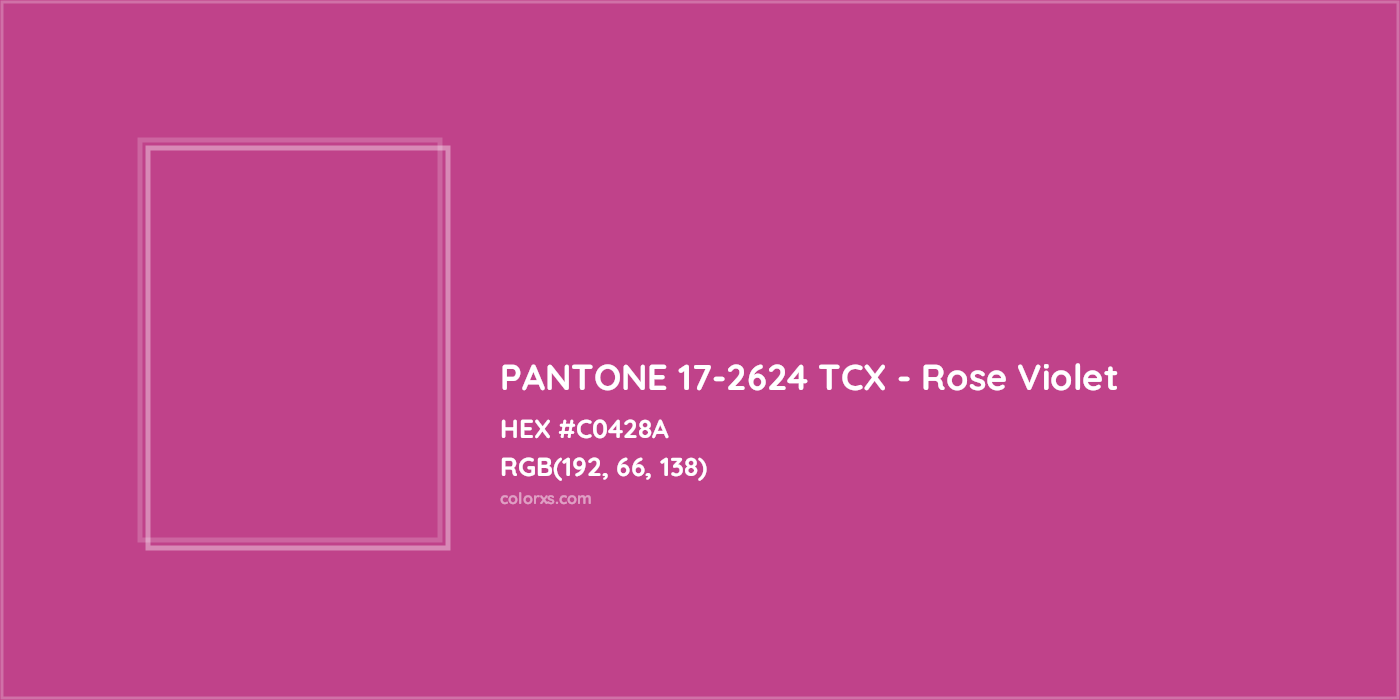 HEX #C0428A PANTONE 17-2624 TCX - Rose Violet CMS Pantone TCX - Color Code