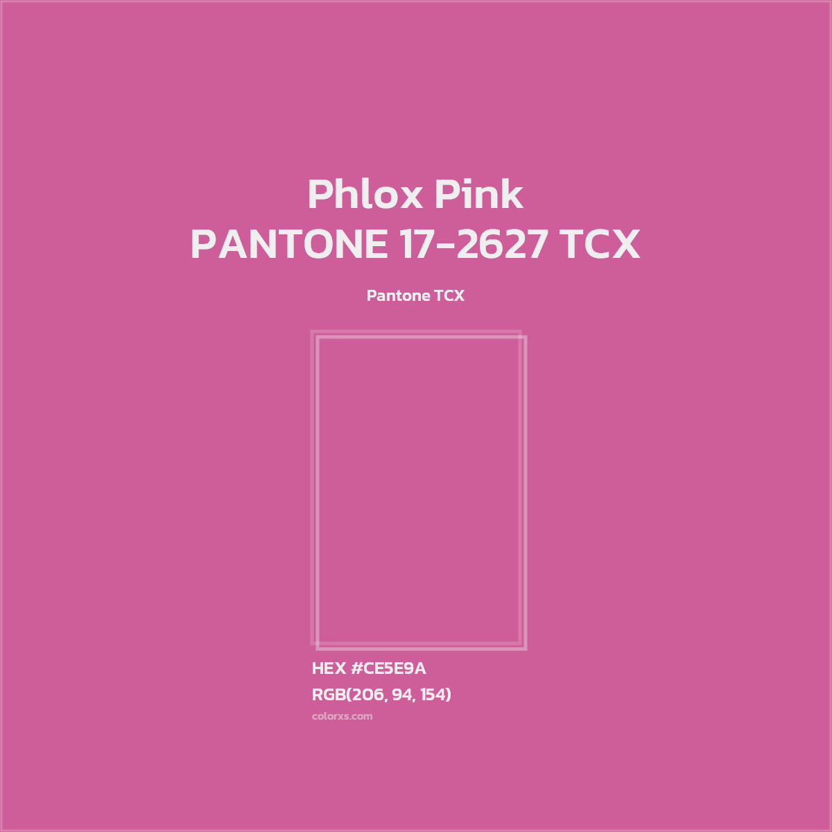 HEX #CE5E9A PANTONE 17-2627 TCX - Phlox Pink CMS Pantone TCX - Color Code