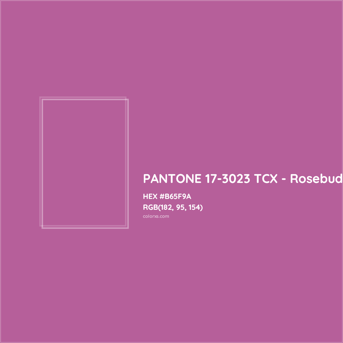 HEX #B65F9A PANTONE 17-3023 TCX - Rosebud CMS Pantone TCX - Color Code