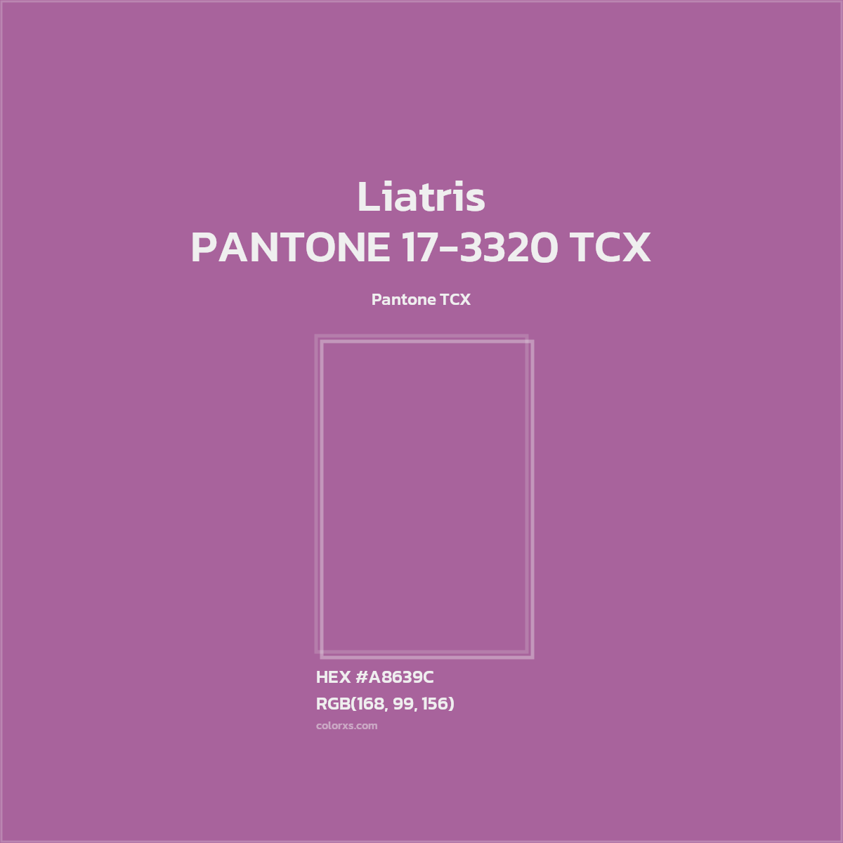 HEX #A8639C PANTONE 17-3320 TCX - Liatris CMS Pantone TCX - Color Code