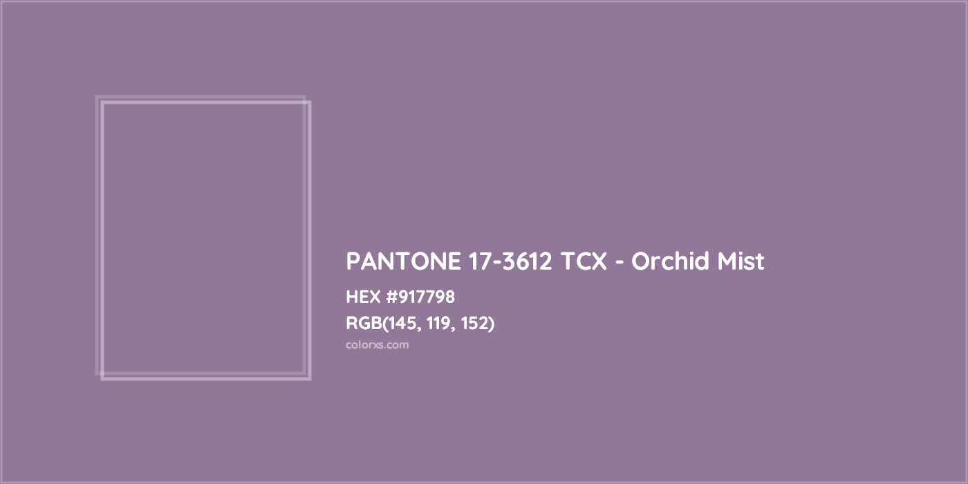 HEX #917798 PANTONE 17-3612 TCX - Orchid Mist CMS Pantone TCX - Color Code