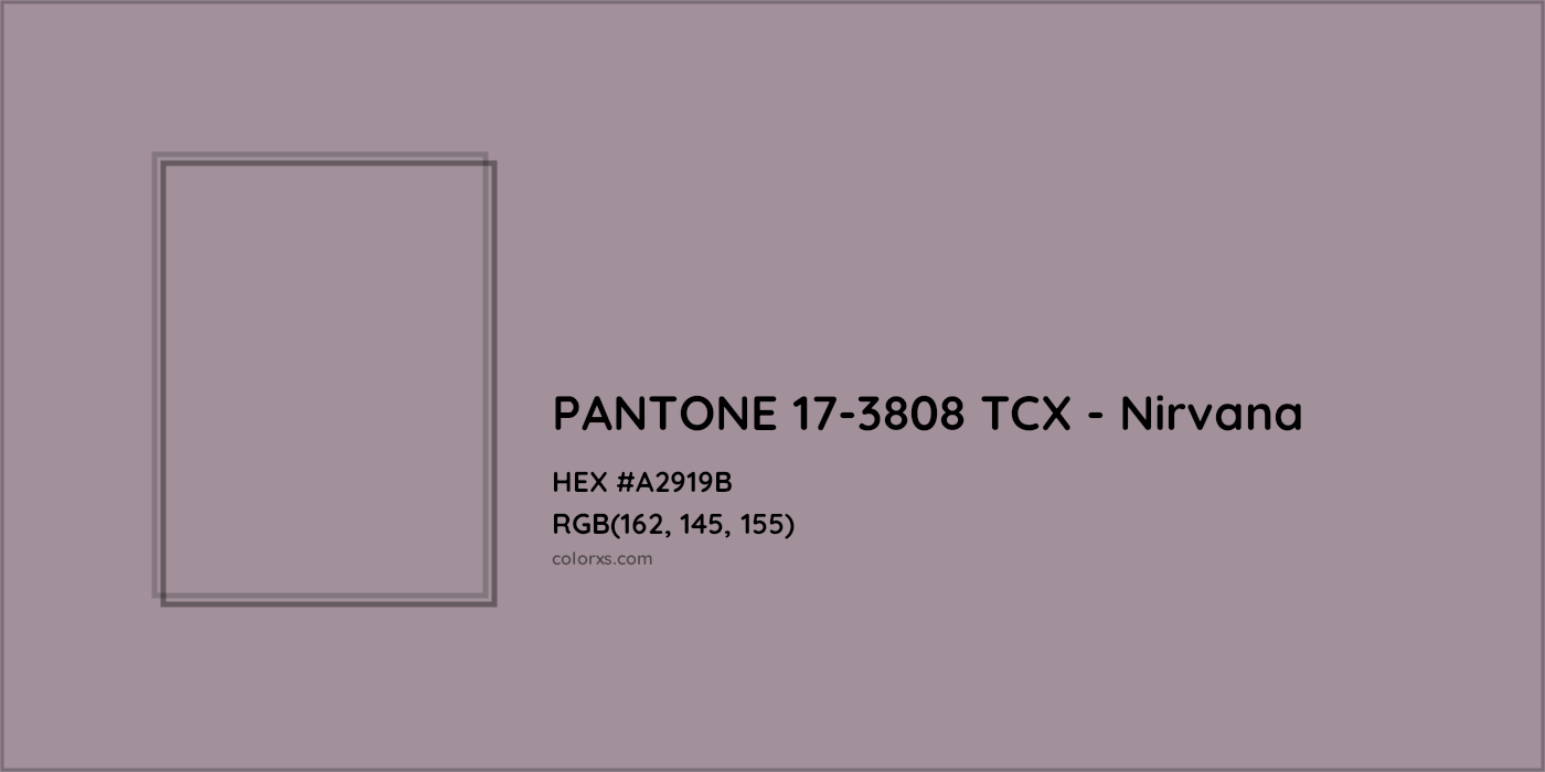 HEX #A2919B PANTONE 17-3808 TCX - Nirvana CMS Pantone TCX - Color Code