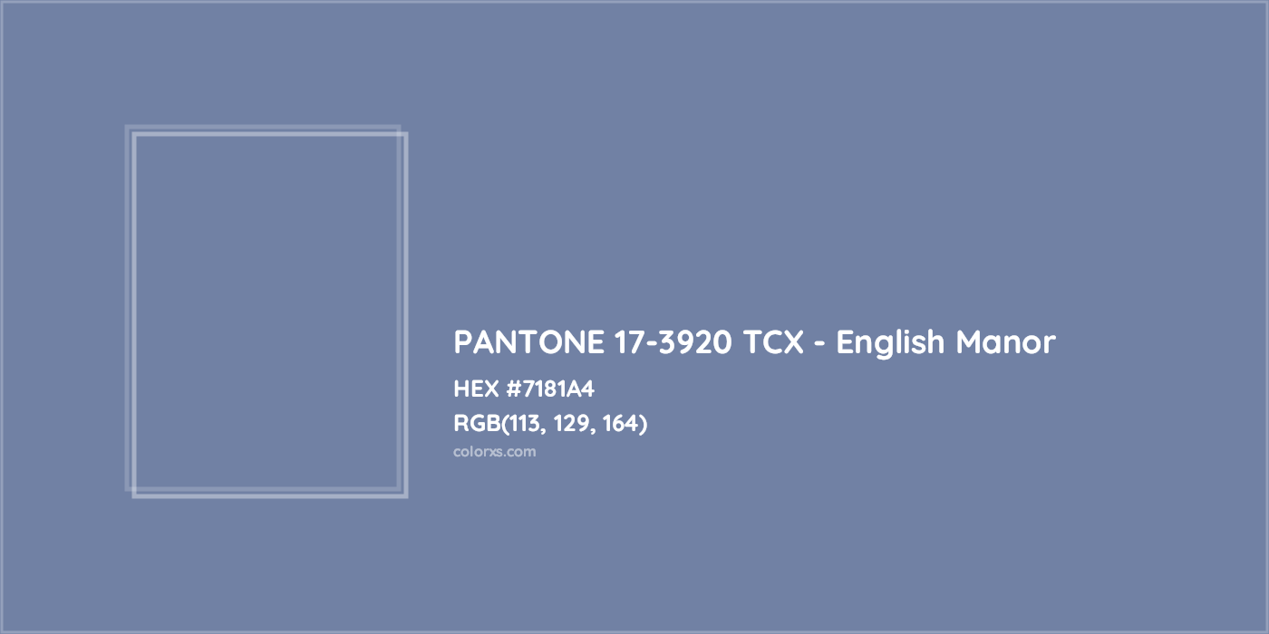 HEX #7181A4 PANTONE 17-3920 TCX - English Manor CMS Pantone TCX - Color Code