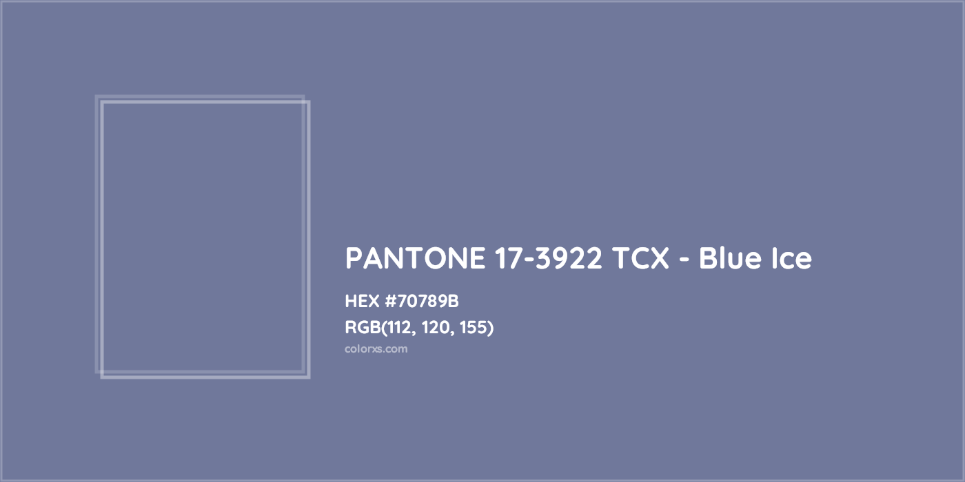 HEX #70789B PANTONE 17-3922 TCX - Blue Ice CMS Pantone TCX - Color Code