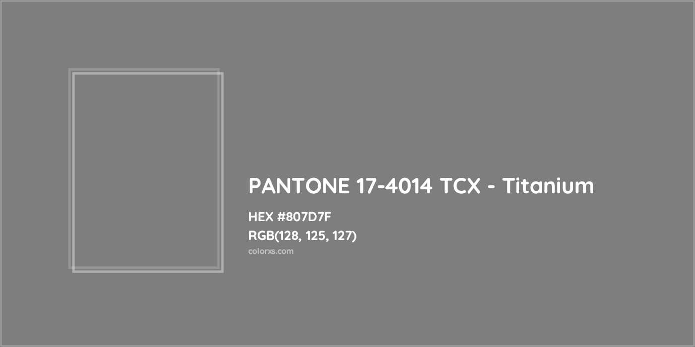HEX #807D7F PANTONE 17-4014 TCX - Titanium CMS Pantone TCX - Color Code