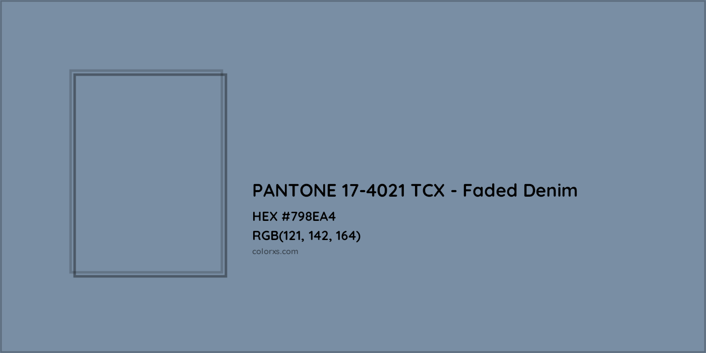 HEX #798EA4 PANTONE 17-4021 TCX - Faded Denim CMS Pantone TCX - Color Code