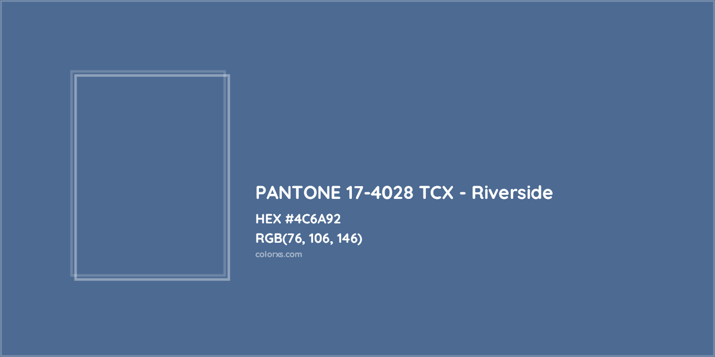 HEX #4C6A92 PANTONE 17-4028 TCX - Riverside CMS Pantone TCX - Color Code