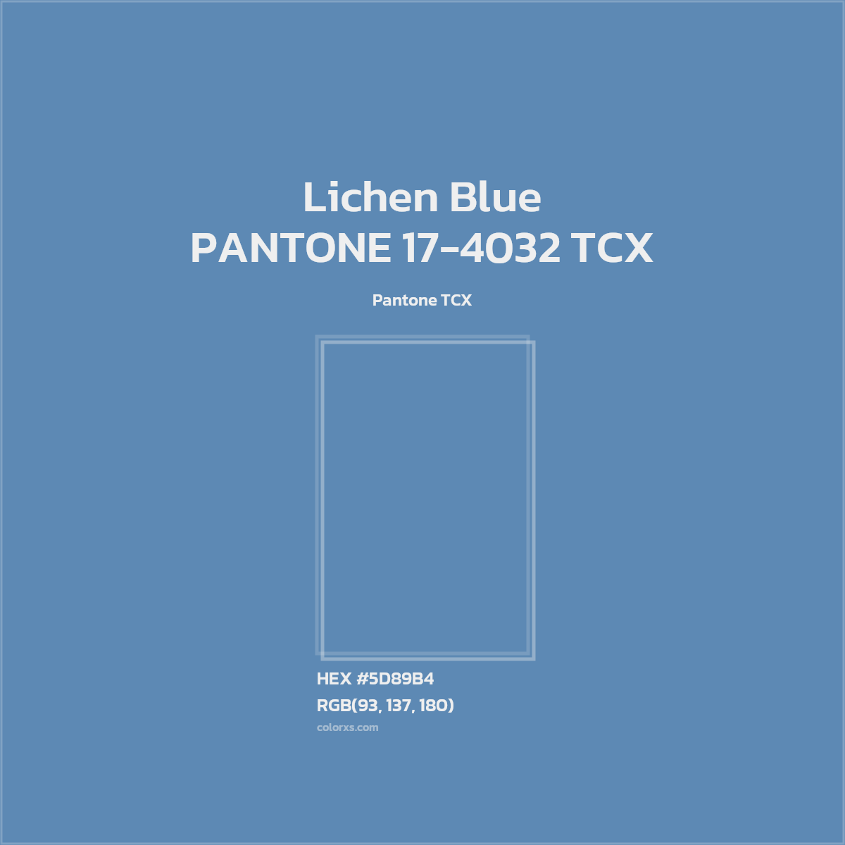 HEX #5D89B4 PANTONE 17-4032 TCX - Lichen Blue CMS Pantone TCX - Color Code
